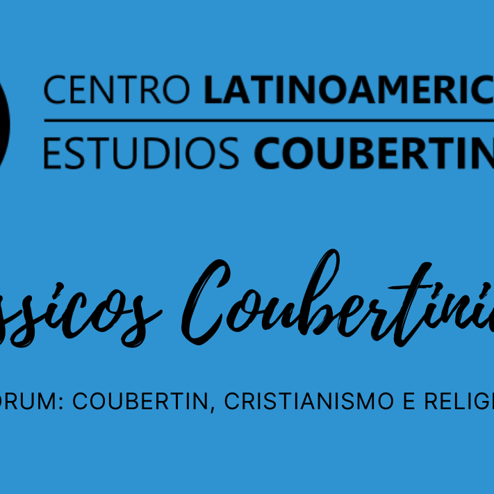 Clássicos Coubertinianos - Fórum: Coubertin, cristianismo e religião.